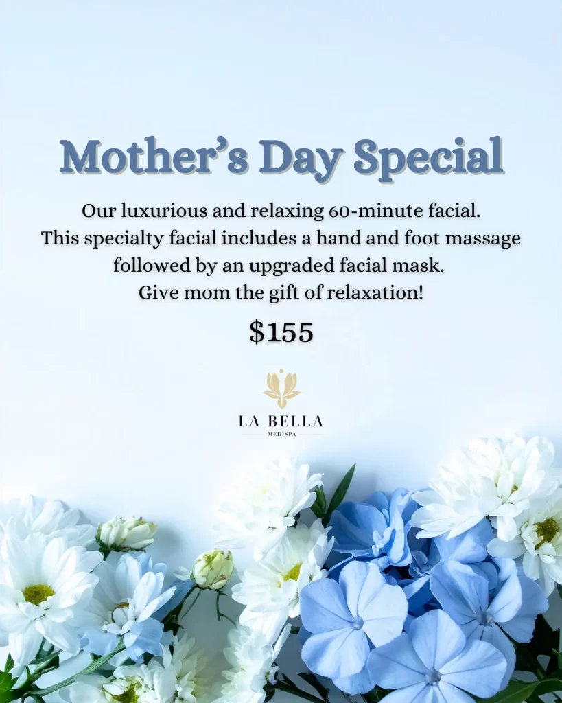 Mother's Day Special | La Bella Medispa